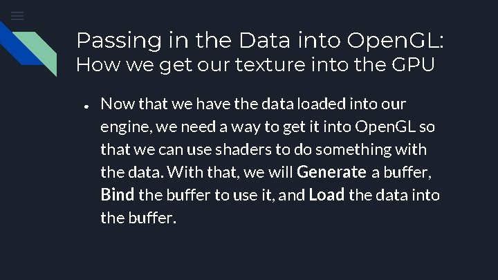 Passing in the Data into Open. GL: How we get our texture into the