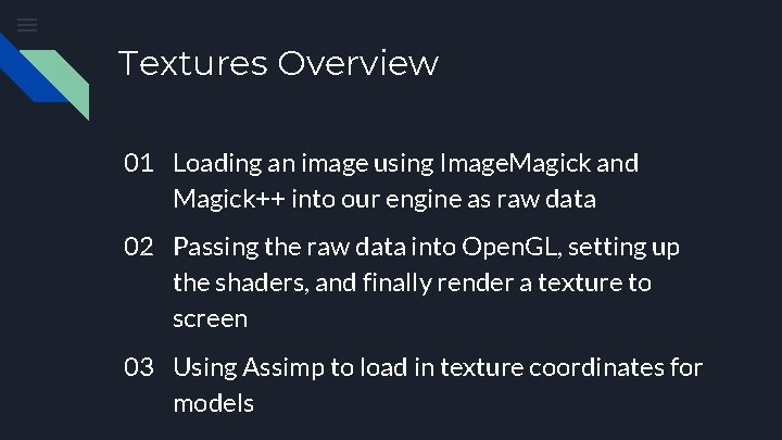 Textures Overview 01 Loading an image using Image. Magick and Magick++ into our engine