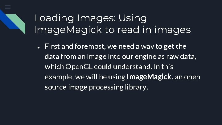 Loading Images: Using Image. Magick to read in images ● First and foremost, we