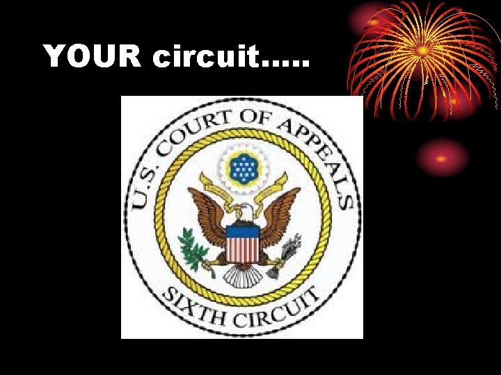 YOUR circuit…. . 