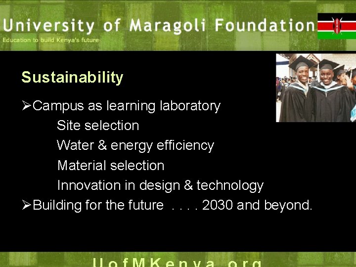 Sustainability ØCampus as learning laboratory Site selection Water & energy efficiency Material selection Innovation