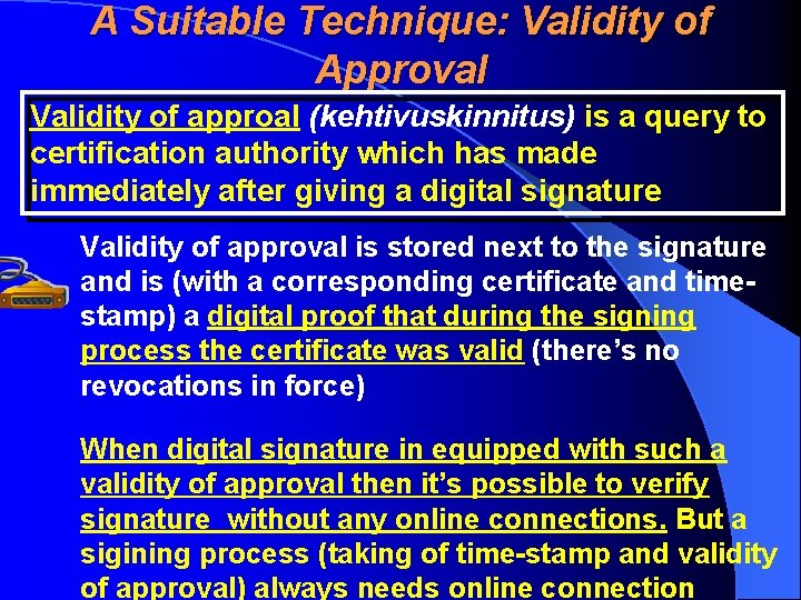 A Suitable Technique: Validity of Approval Validity of approal (kehtivuskinnitus) is a query to