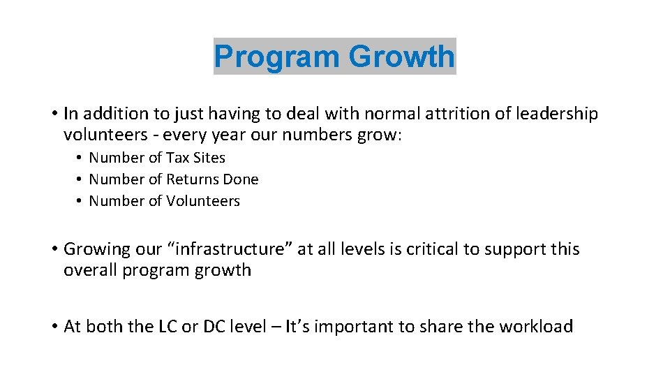 Program Growth • In addition to just having to deal with normal attrition of