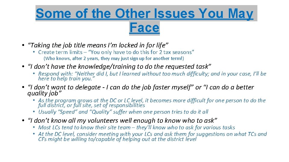 Some of the Other Issues You May Face • “Taking the job title means