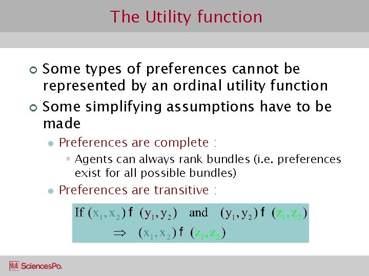 The Utility function ¢ ¢ Some types of preferences cannot be represented by an