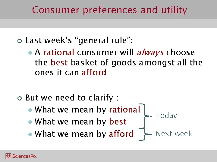 Consumer preferences and utility ¢ ¢ Last week’s “general rule”: l A rational consumer