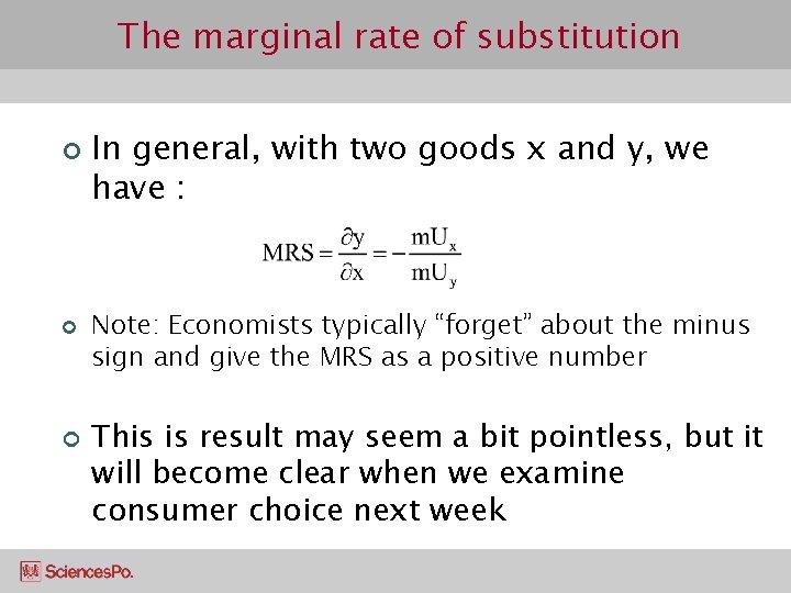 The marginal rate of substitution ¢ ¢ ¢ In general, with two goods x