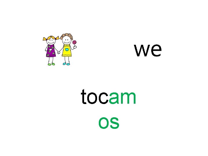 tocam os 