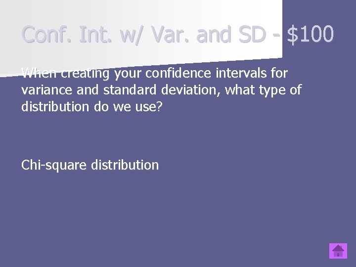 Conf. Int. w/ Var. and SD - $100 When creating your confidence intervals for