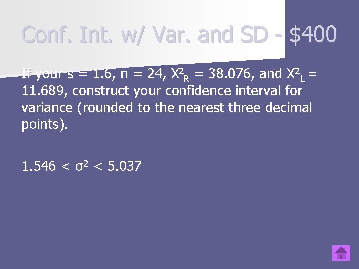 Conf. Int. w/ Var. and SD - $400 If your s = 1. 6,