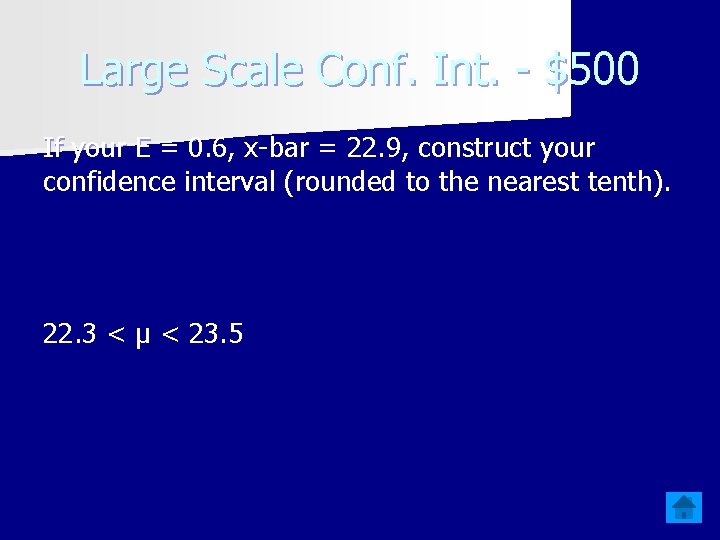 Large Scale Conf. Int. - $500 If your E = 0. 6, x-bar =