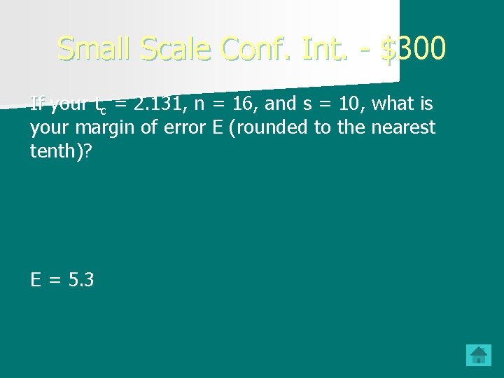 Small Scale Conf. Int. - $300 If your tc = 2. 131, n =