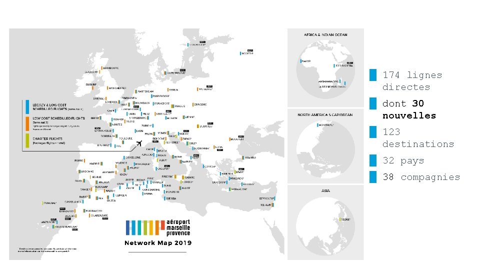 █ 174 lignes directes █ dont 30 nouvelles █ 123 destinations █ 32 pays