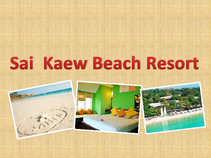 Sai Kaew Beach Resort 