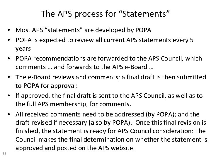 The APS process for “Statements” 36 • Most APS “statements” are developed by POPA