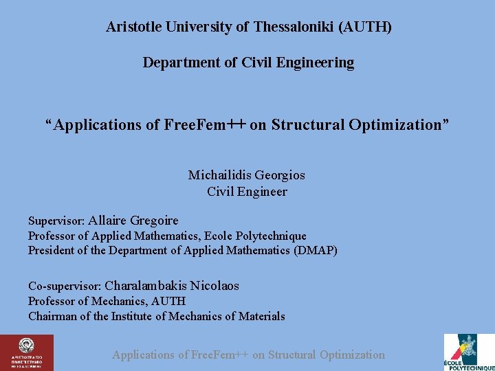 Aristotle University of Thessaloniki (AUTH) Department of Civil Engineering “Applications of Free. Fem++ on