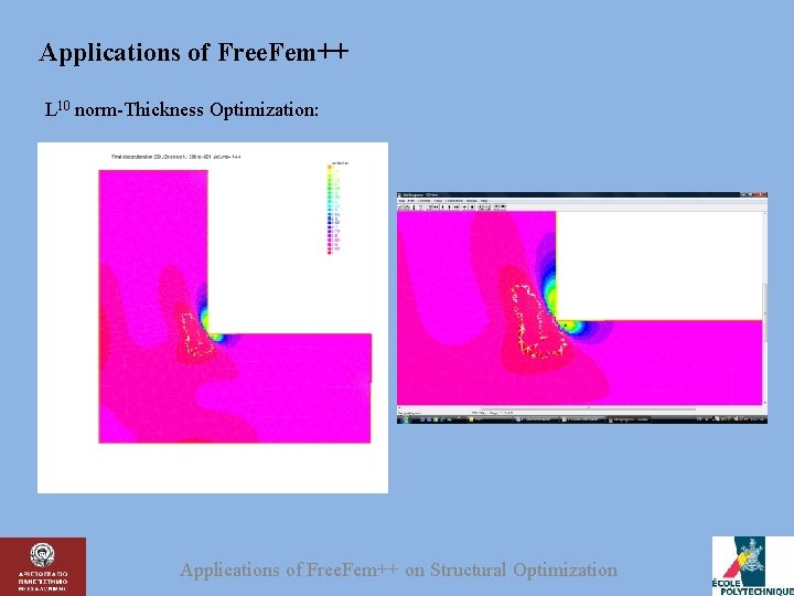 Applications of Free. Fem++ L 10 norm-Thickness Optimization: Applications of Free. Fem++ on Structural