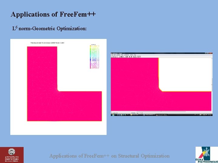 Applications of Free. Fem++ L 6 norm-Geometric Optimization: Applications of Free. Fem++ on Structural