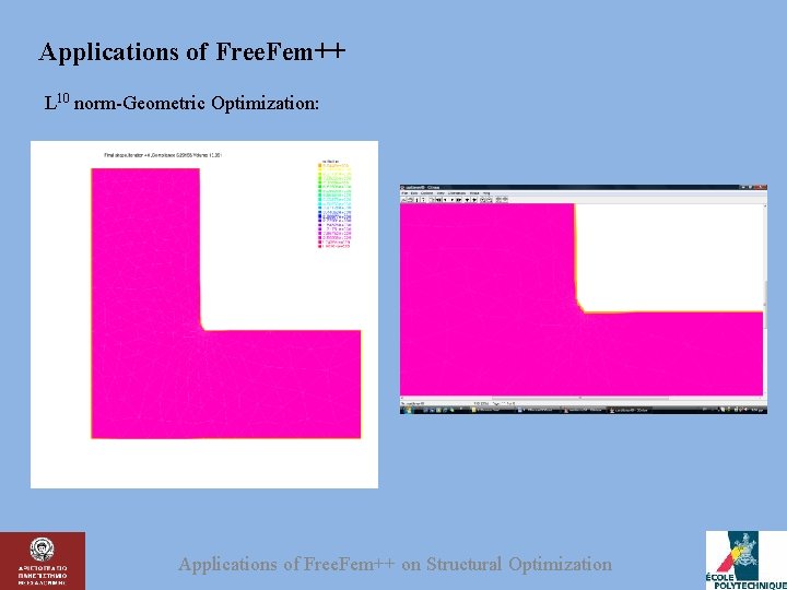 Applications of Free. Fem++ L 10 norm-Geometric Optimization: Applications of Free. Fem++ on Structural
