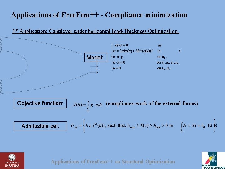 Applications of Free. Fem++ - Compliance minimization 1 st Application: Cantilever under horizontal load-Thickness