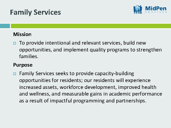 Family Services Mission To provide intentional and relevant services, build new opportunities, and implement