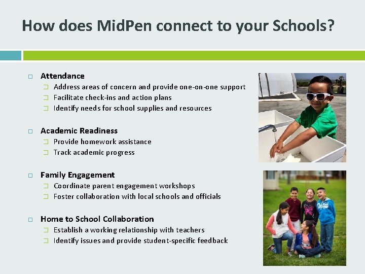 How does Mid. Pen connect to your Schools? Attendance � � � Academic Readiness
