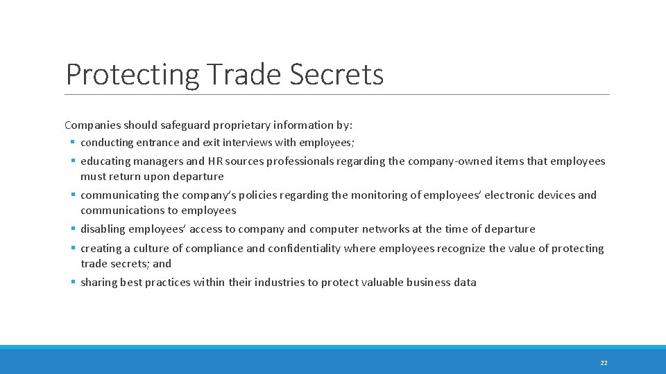 Protecting Trade Secrets Companies should safeguard proprietary information by: § conducting entrance and exit