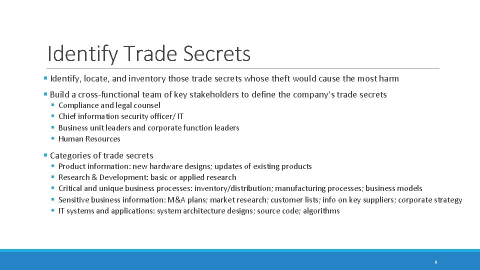 Identify Trade Secrets § Identify, locate, and inventory those trade secrets whose theft would