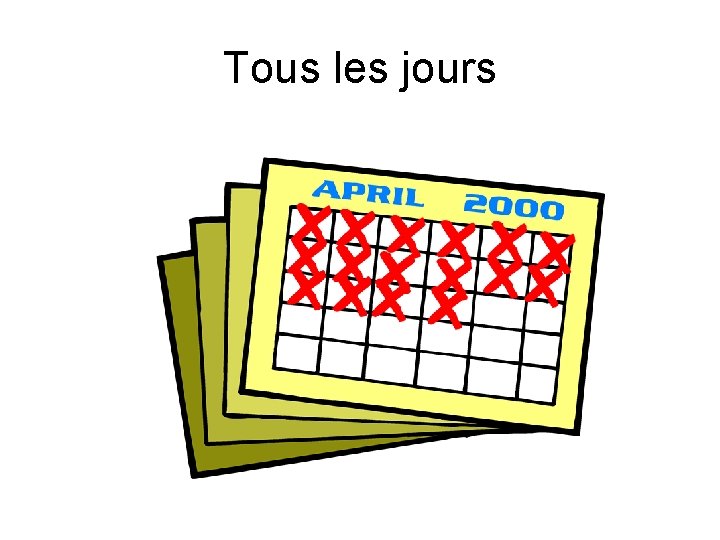 Tous les jours 