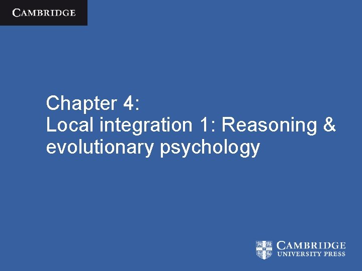 Chapter 4: Local integration 1: Reasoning & evolutionary psychology 