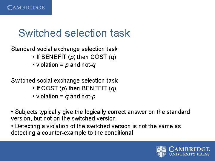 Switched selection task Standard social exchange selection task • If BENEFIT (p) then COST