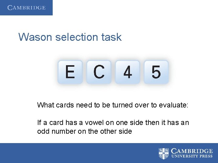 Wason selection task What cards need to be turned over to evaluate: If a