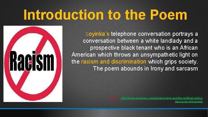 Introduction to the Poem Soyinka’s telephone conversation portrays a conversation between a white landlady