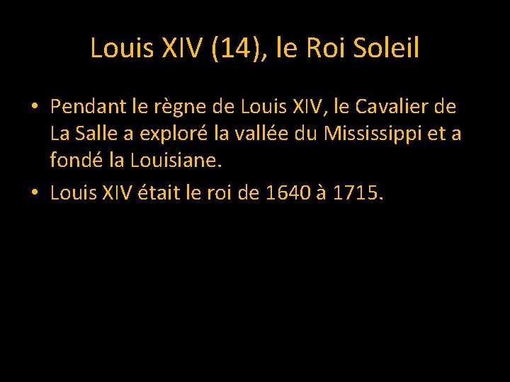 Louis XIV (14), le Roi Soleil • Pendant le règne de Louis XIV, le