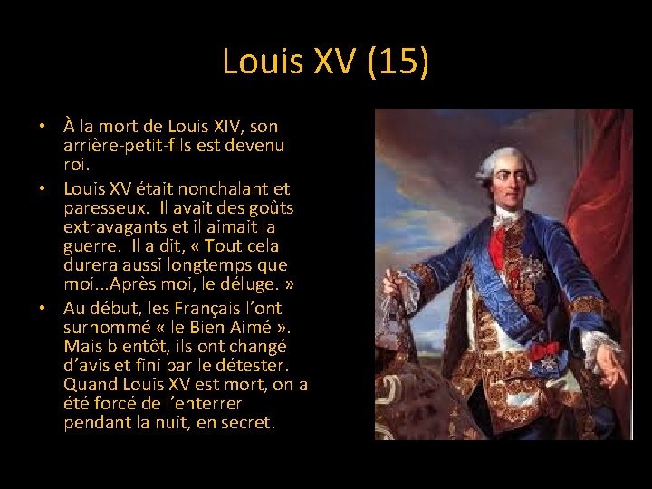 Louis XV (15) • À la mort de Louis XIV, son arrière-petit-fils est devenu