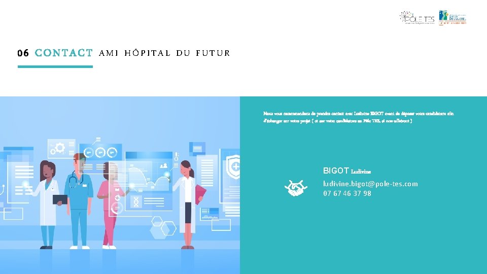 06 CONTACT AMI HÔPITAL DU FUTUR Nous vous recommandons de prendre contact avec Ludivine