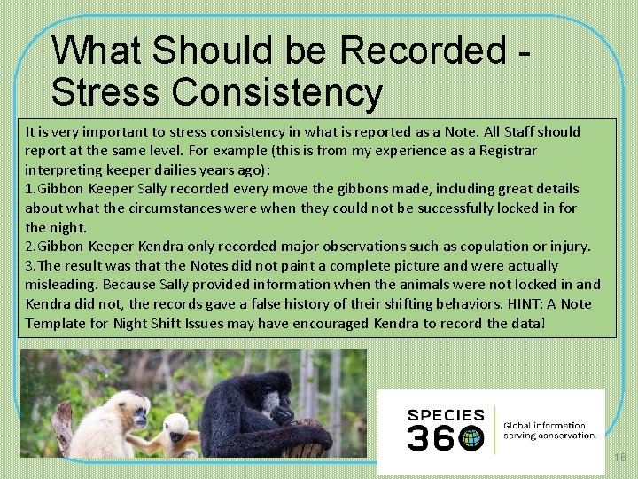 What Should be Recorded Stress Consistency It is very important to stress consistency in