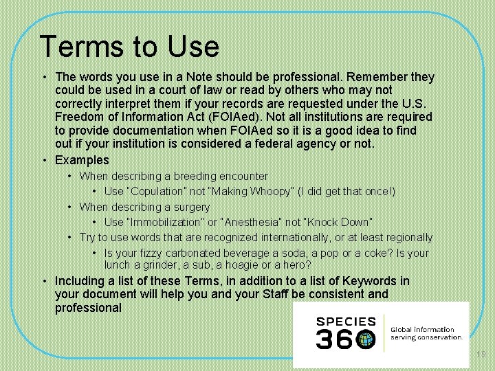 Terms to Use • The words you use in a Note should be professional.