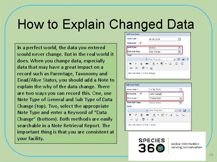 How to Explain Changed Data In a perfect world, the data you entered would
