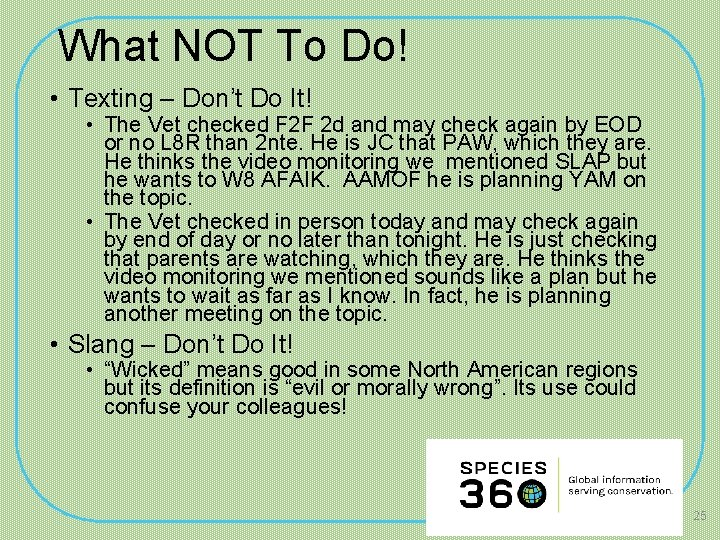 What NOT To Do! • Texting – Don’t Do It! • The Vet checked
