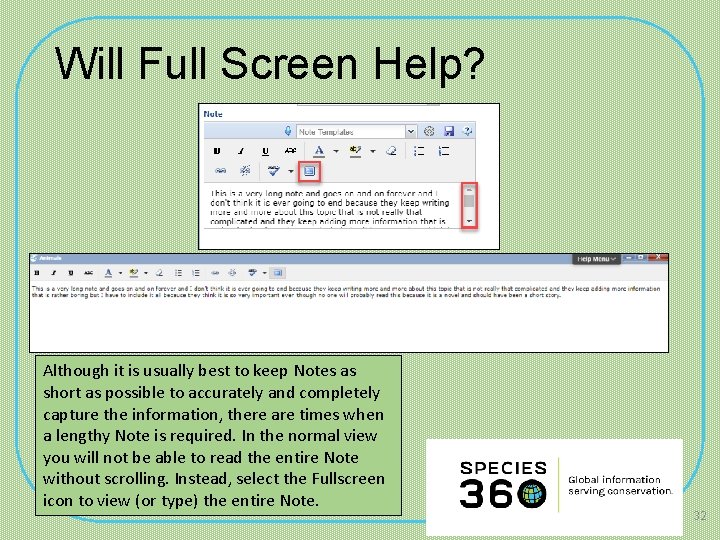 Will Full Screen Help? Although it is usually best to keep Notes as short
