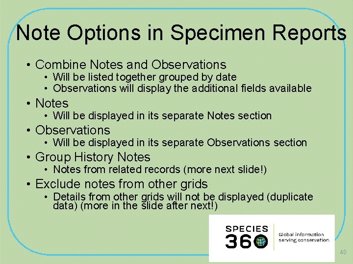 Note Options in Specimen Reports • Combine Notes and Observations • Will be listed