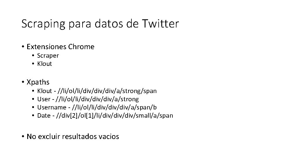 Scraping para datos de Twitter • Extensiones Chrome • Scraper • Klout • Xpaths