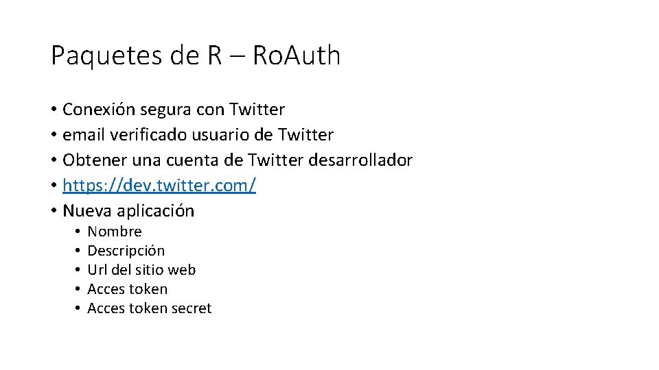 Paquetes de R – Ro. Auth • Conexión segura con Twitter • email verificado