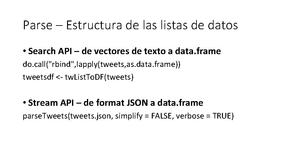 Parse – Estructura de las listas de datos • Search API – de vectores