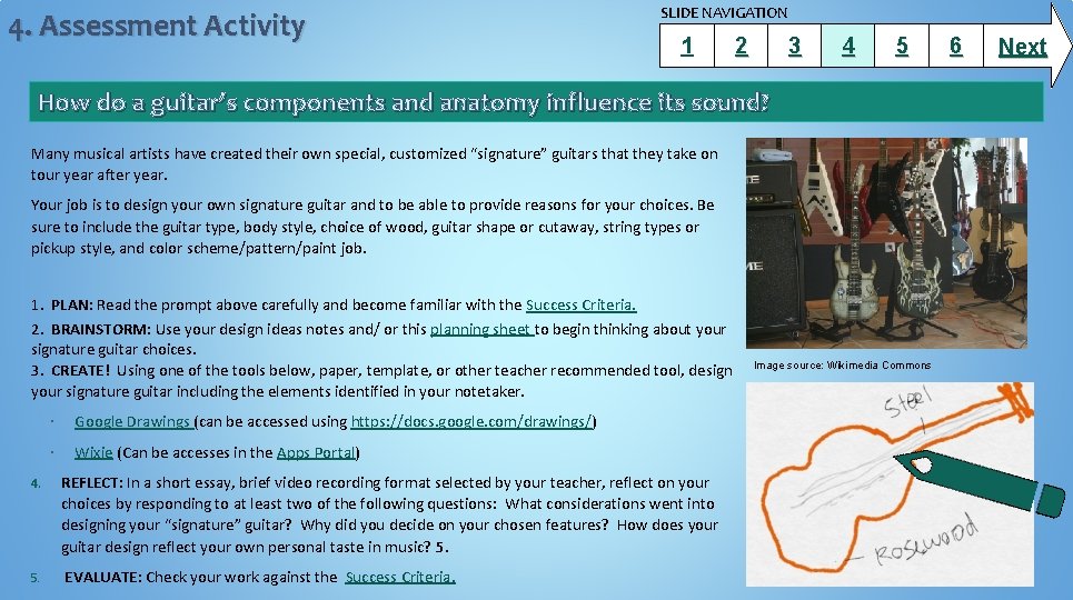 4. Assessment Activity SLIDE NAVIGATION 1 2 3 4 5 How do a guitar’s