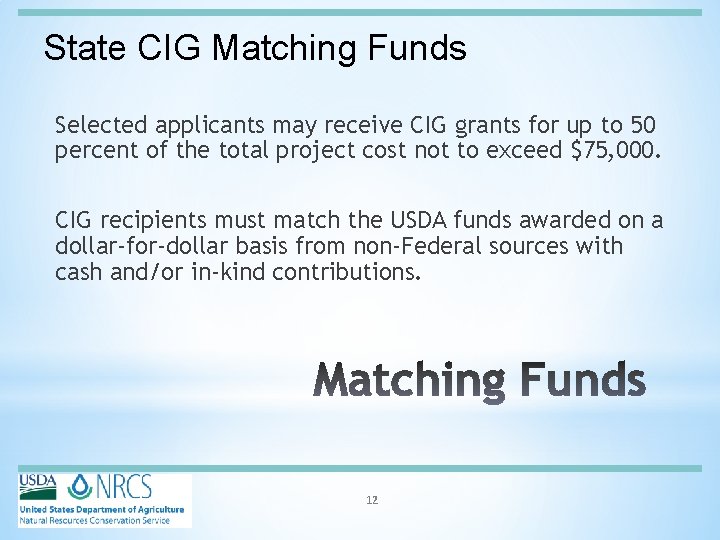 State CIG Matching Funds Selected applicants may receive CIG grants for up to 50