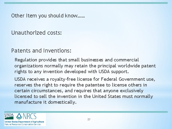 Other Item you should know…… Unauthorized costs: Patents and Inventions: Regulation provides that small