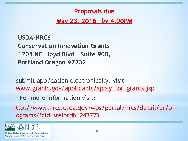 Proposals due May 23, 2016 by 4: 00 PM USDA-NRCS Conservation Innovation Grants 1201