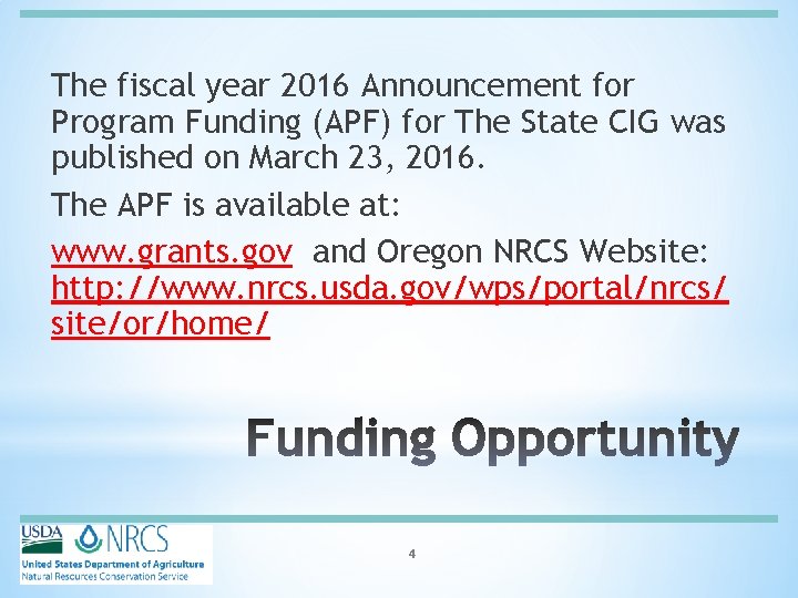 The fiscal year 2016 Announcement for Program Funding (APF) for The State CIG was